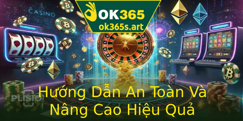 Hướng Dẫn An Toàn Và Nâng Cao Hiệu Quả Hướng Dẫn An Toàn Và Nâng Cao Hiệu Quả
